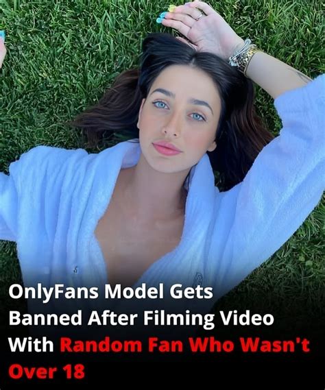 OnlyFans model banned from platform after filming video with fan。